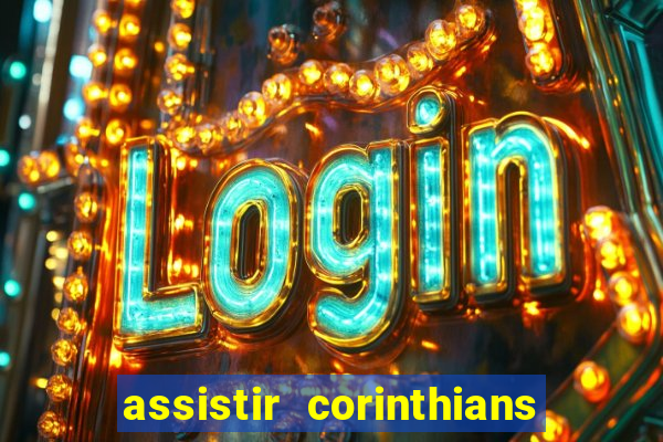 assistir corinthians fut max